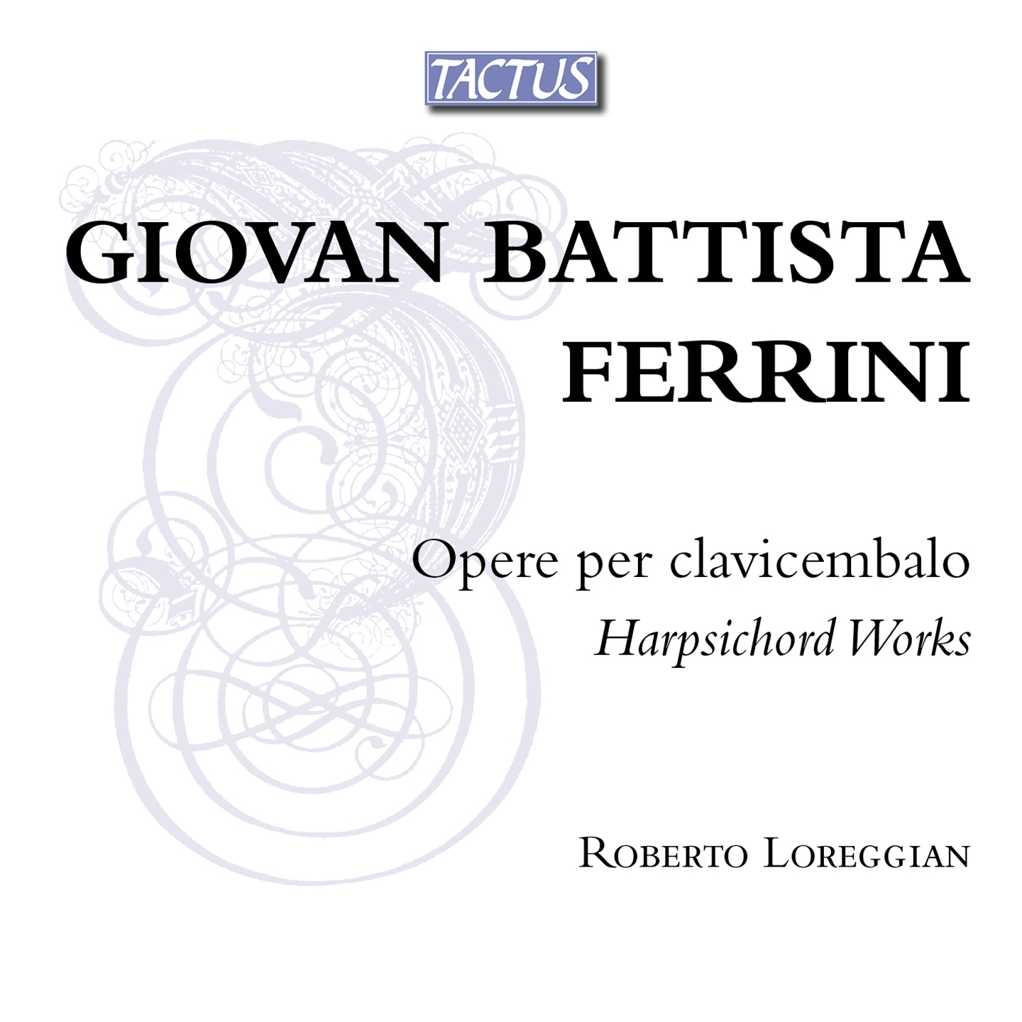 Roberto Loreggian - Ferrini: Harpsichord Works - Bild 1 von 1